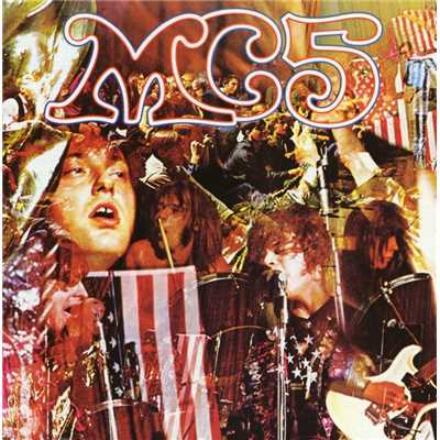 I Want You Right Now/MC5