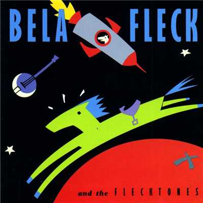 アルバム/Bela Fleck and the Flecktones/Bela Fleck and the Flecktones