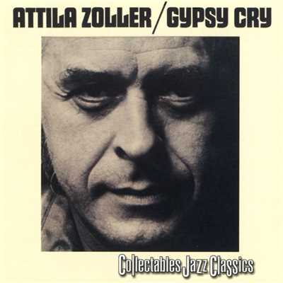 アルバム/Gypsy Cry (US Relase)/Attila Zoller