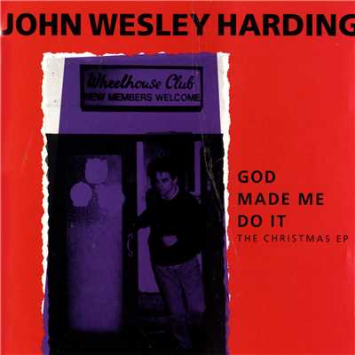 アルバム/God Made Me Do It: The Christmas EP/John Wesley Harding