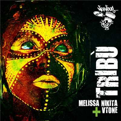 シングル/Tribu (Original Mix)/Melissa Nikita, VTONE