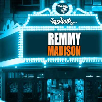 Madison/Remmy