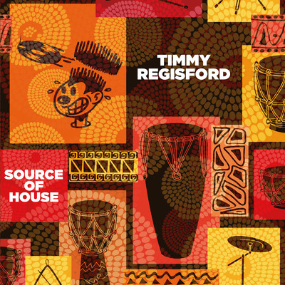 アルバム/Source Of House/Timmy Regisford