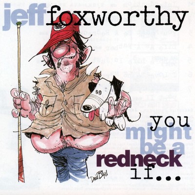 アルバム/You Might Be A Redneck If.../Jeff Foxworthy