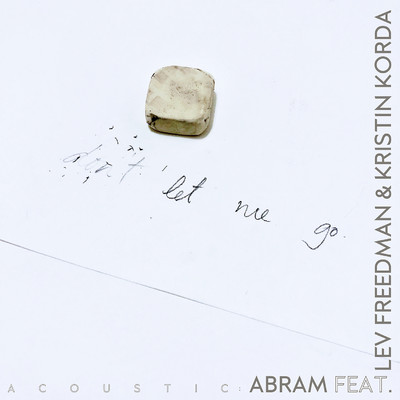 シングル/Don't Let Me Go (feat. Lev Freedman & Kristin Korda) [Acoustic]/ABRAM