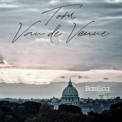 シングル/Basilica/Tom Van de Venne