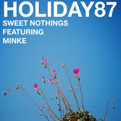 シングル/Sweet Nothings (feat. Minke)/Holiday87