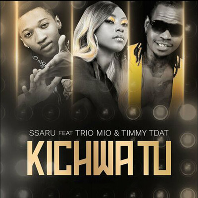 シングル/Kichwa Tu (feat. Trio Mio & Timmy Tdat)/Ssaru