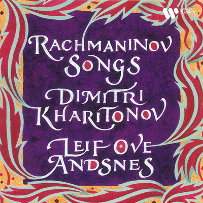 Rachmaninov: Songs/Dimitri Kharitonov／Leif Ove Andsnes