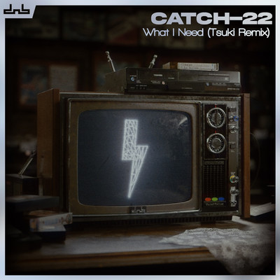 What I Need (Tsuki Remix)/Catch-22 NZ