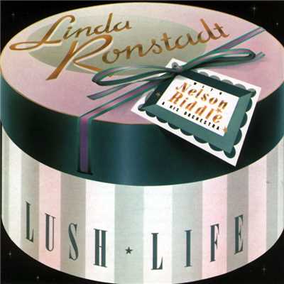アルバム/Lush Life/リンダ・ロンシュタット