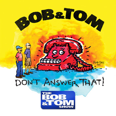アルバム/Don't Answer That！/Bob and Tom
