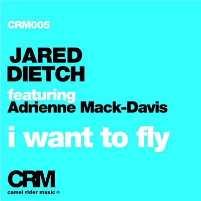 シングル/I Want To Fly (feat. Adrienne Mack-Davis) [Adrien Mezsi WTF Redub]/Jared Dietch