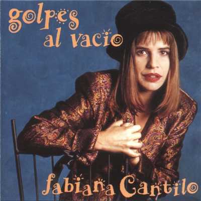 アルバム/Golpes al Vacio/Fabiana Cantilo
