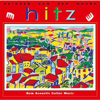 Hitz (New Acoustic Guitar Music)/Rendier／Reinder van der Woude