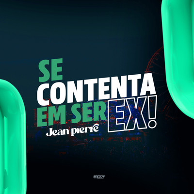 シングル/Se Contenta em ser Ex/Jean Pierre