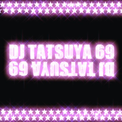 K/DJ TATSUYA 69