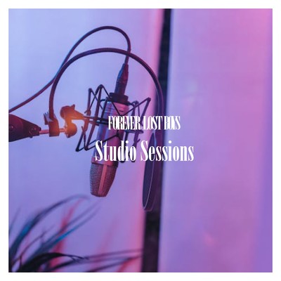 アルバム/Studio Sessions/Forever Lost Boys