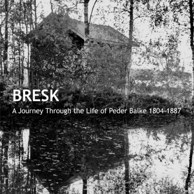 A Journey Through the Life of Peder Balke 1804-1887/Bresk