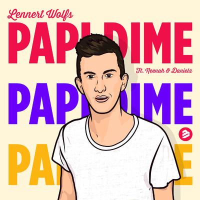Papi Dime (feat. Neenah & Danielz)/Lennert Wolfs