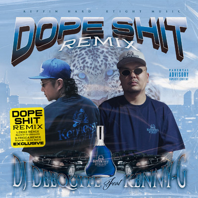 DOPE SHIT DEEZ REMIX (feat. KENNY-G)/DJ DEEQUITE