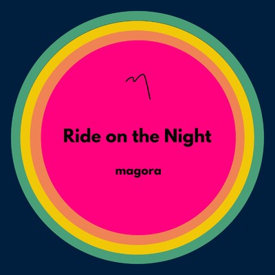Ride on the Night/magora