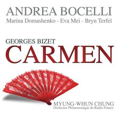 Bizet: Carmen/アンドレア・ボチェッリ／マリーナ・ドマシェンコ／フランス放送フィルハーモニー管弦楽団／チョン・ミョンフン