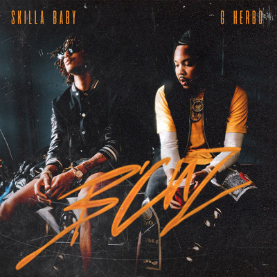 B'CUZ (Clean) (featuring G Herbo)/Skilla Baby