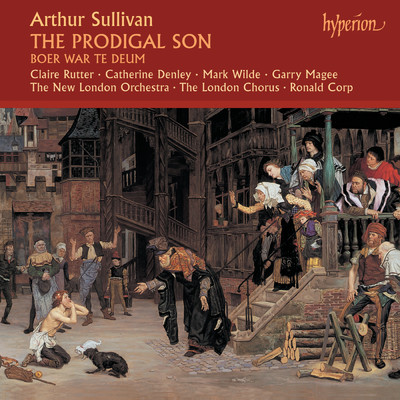 Sullivan: The Prodigal Son: No. 4, Recit & Aria. My Son, Attend to My Words (Baritone)/ニュー・ロンドン・オーケストラ／Garry Magee／Ronald Corp
