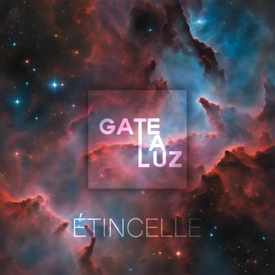 シングル/Etincelle/Gate La Luz