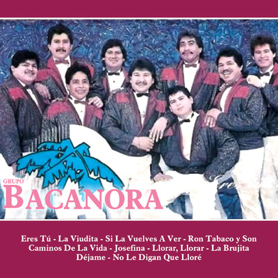 アルバム/Eres Tu/Grupo Bacanora