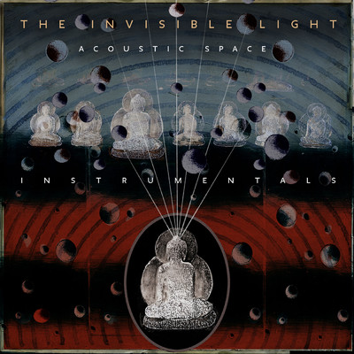 アルバム/The Invisible Light: Acoustic Space (Instrumentals)/T・ボーン・バーネット／ジェイ・ベルローズ／キーファス・チャンチャ