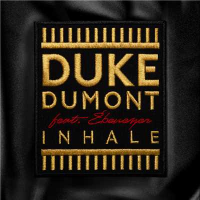 Inhale/Duke Dumont／Ebenezer