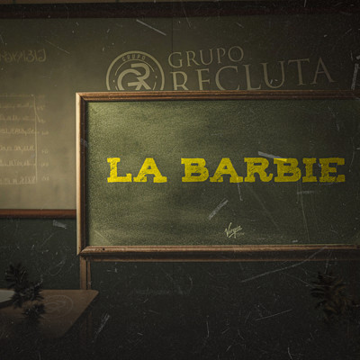 シングル/La Barbie/Grupo Recluta