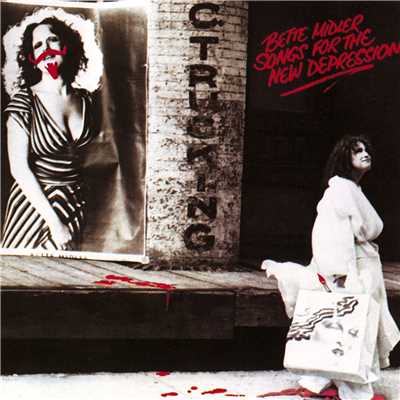 Songs for the New Depression/Bette Midler
