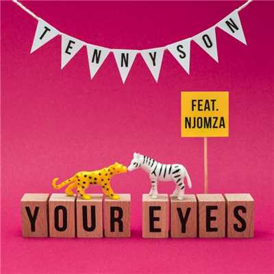 Your Eyes (feat. Njomza)/Tennyson