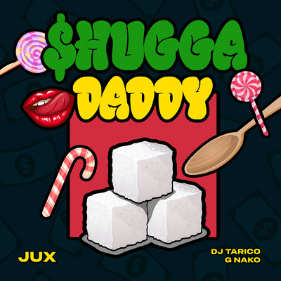 Shugga Daddy/Jux