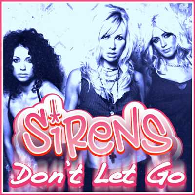 シングル/Don't Let Go (Nicola Fasano & Steve Forest Radio Edit)/Sirens