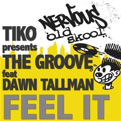 Feel It feat Dawn Tallman/Tiko Presents The Groove