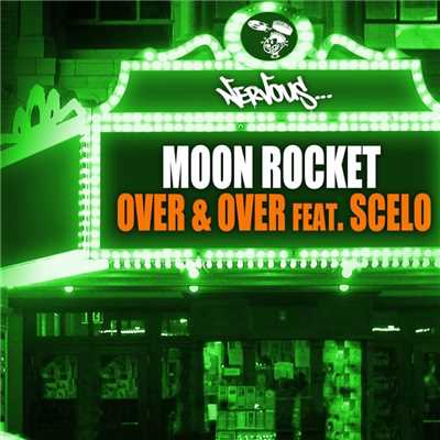 シングル/Over & Over (feat. Scelo) [Original Mix]/Moon Rocket