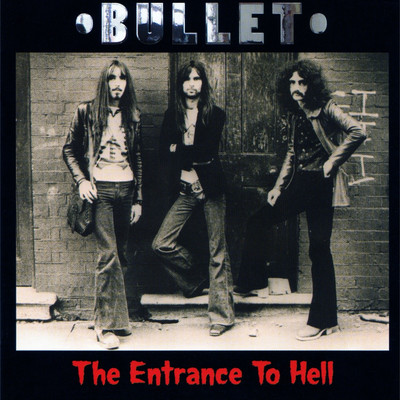 The Entrance To Hell/Bullet
