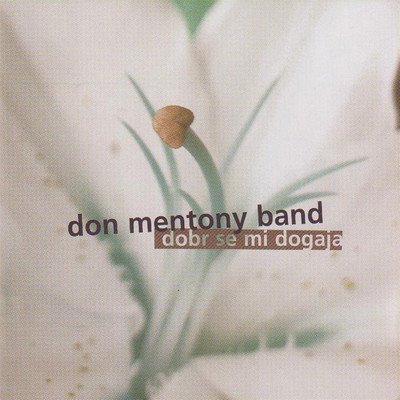 アルバム/Dobr mi se dogaja/Don Mentony Band