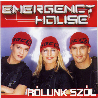 アルバム/Rolunk szol/Emergency House
