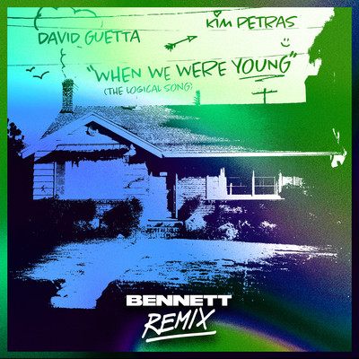 When We Were Young (The Logical Song) [BENNETT Remix]/David Guetta & Kim Petras