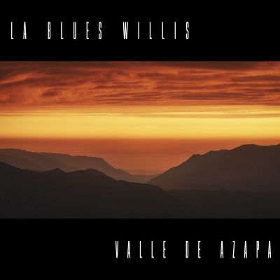 シングル/Valle de Azapa/La Blues Willis