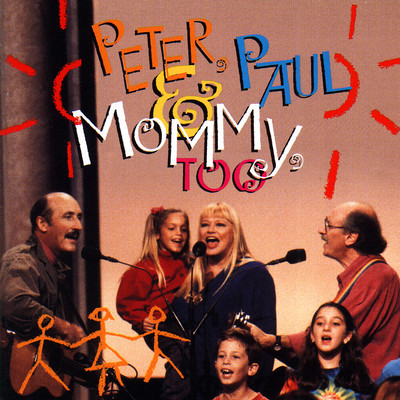 アルバム/Peter, Paul & Mommy, Too/Peter, Paul and Mary