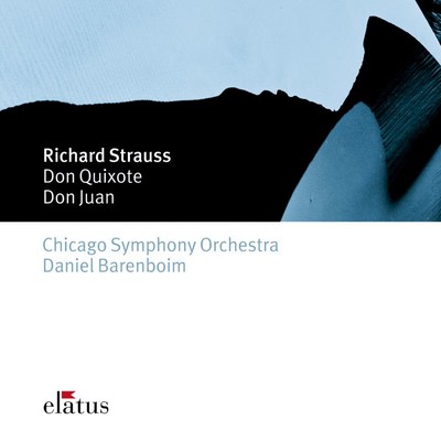 Elatus-Strauss, Richard : Don Quixote & Don Juan/Daniel Barenboim and Chicago Symphony Orchestra