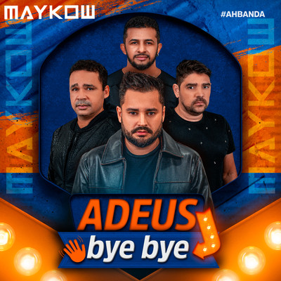 Adeus Bye Bye/Maykow Castro