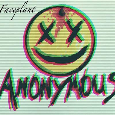 シングル/Faceplant/Anonymous