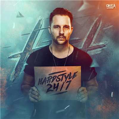 Hardstyle 24／7 (Extended Mix)/Hard Driver